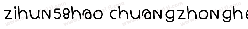 zihun58hao chuangzhonghe字体转换